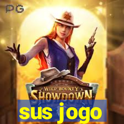 sus jogo